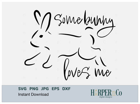 Somebunny Loves Me SVG PNG Cut EPS File SVG HarperNCo 