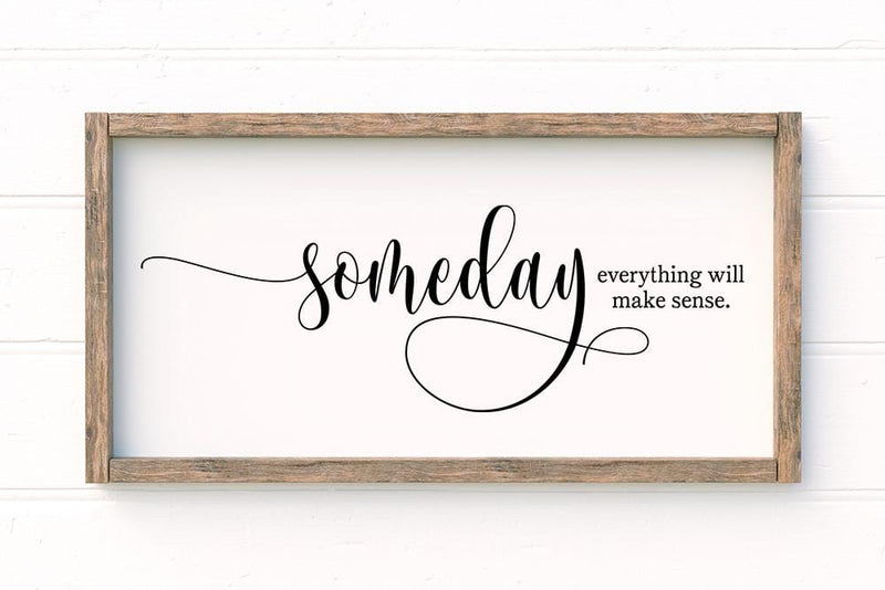 Someday Everything Will Make Sense SVG SVG Ikonart Design Shop 