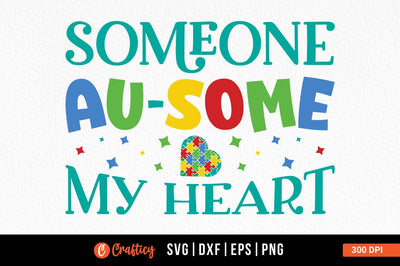 Someone au-some my heart SVG Design SVG Designangry 