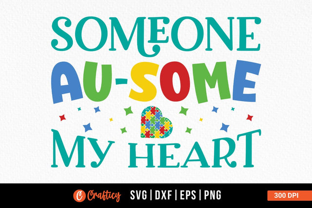 Someone au-some my heart SVG Design SVG Designangry 