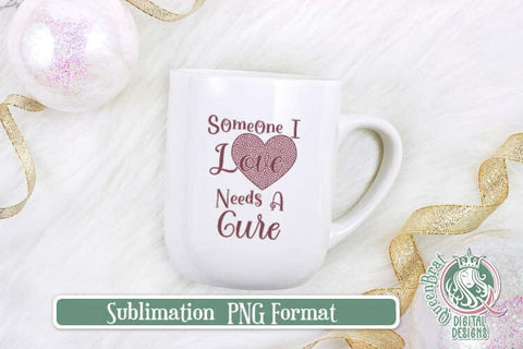 Someone I Love BCA Sublimation Sublimation QueenBrat Digital Designs 