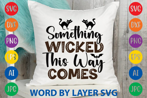 Something Wicked This Way Comes SVG DESIGN SVG Rafiqul20606 