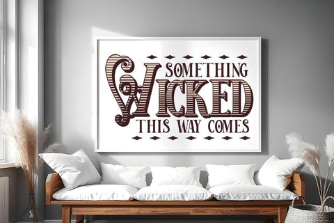 Something Wicked This Way Comes SVG For Gothic Halloween Sign Something Wicked SVG SVG DesignDestine 