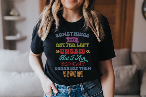 Somethings Are Better I Funny Tshirt PNG I Sublimation Sublimation Happy Printables Club 