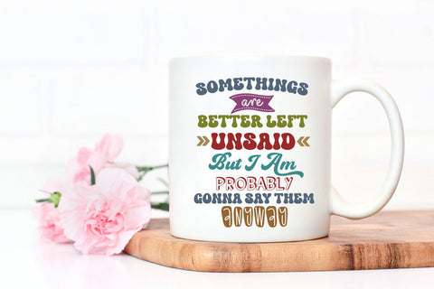 Somethings Are Better I Funny Tshirt PNG I Sublimation Sublimation Happy Printables Club 