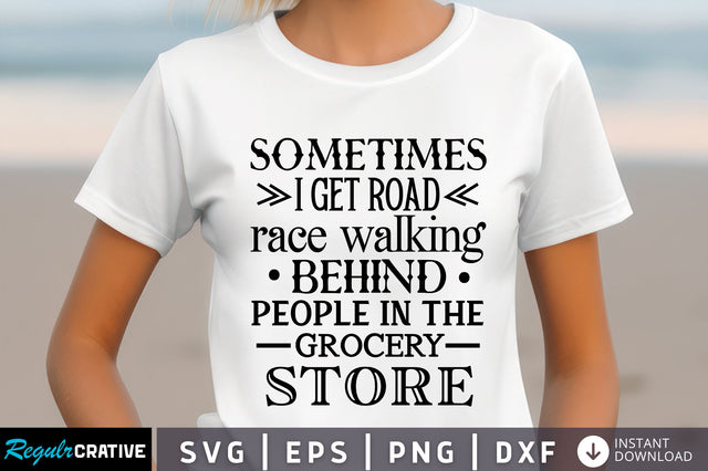 Sometimes i get road race Svg Design SVG Regulrcrative 