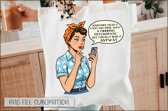Sometimes i read a text and think, 'what a fucking psychopath,' but i usually send it anyway Tote bag Sublimation Shetara Begum 