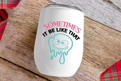 sometimes it be like that SVG Angelina750 