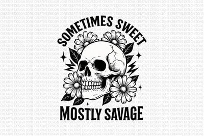 Sometimes Sweet Mostly Savage Skull PNG SVG BillahCrafts 