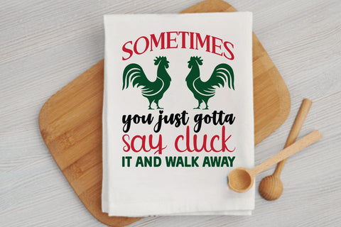 Sometimes you just gotta say cluck it and walk away SVG Angelina750 
