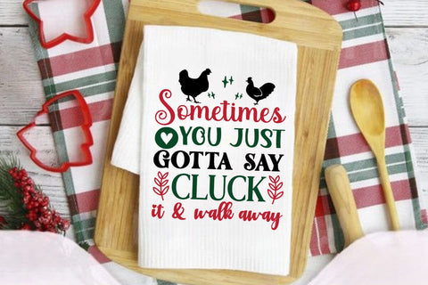 Sometimes you just gotta say cluck it & walk away SVG Angelina750 