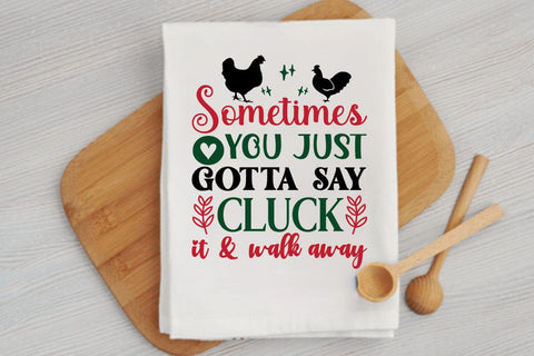 Sometimes you just gotta say cluck it & walk away SVG Angelina750 