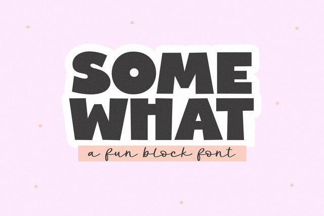 Somewhat - Fun Bold Font Font KA Designs 