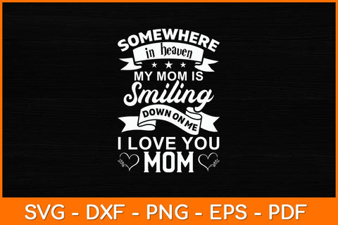 Somewhere In Heaven My Grandma Is Smiling Down On Mother's Day Svg Design SVG artprintfile 