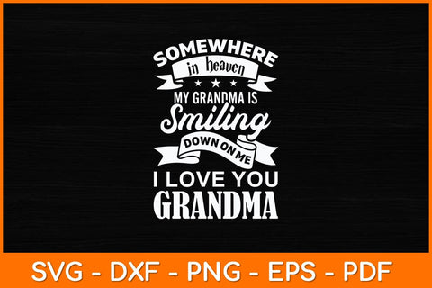 Somewhere In Heaven My Grandma Is Smiling Down On Svg Design SVG artprintfile 