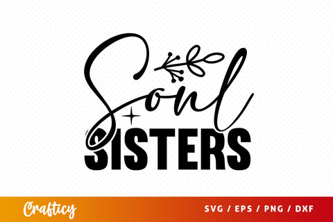 Sonl sisters svg Design SVG Designangry 