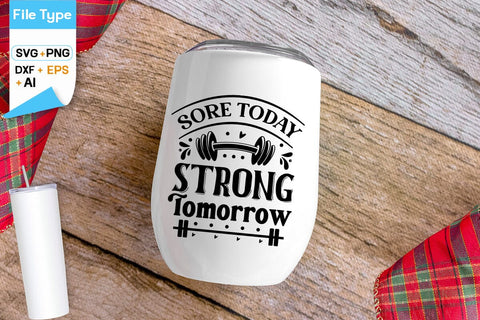 Sore Today Strong Tomorrow SVG Design,Workout SVG Design, Fitness SVG Design, Gym SVG Design SVGs,Quotes and Sayings,Food & Drink,On Sale, Print & Cut SVG DesignPlante 503 