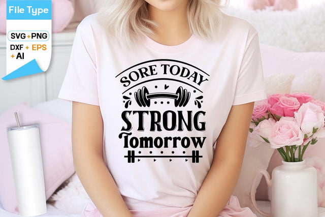 Sore Today Strong Tomorrow SVG Design,Workout SVG Design, Fitness SVG Design, Gym SVG Design SVGs,Quotes and Sayings,Food & Drink,On Sale, Print & Cut SVG DesignPlante 503 