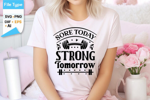 Sore Today Strong Tomorrow SVG Design,Workout SVG Design, Fitness SVG Design, Gym SVG Design SVGs,Quotes and Sayings,Food & Drink,On Sale, Print & Cut SVG DesignPlante 503 