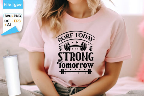 Sore Today Strong Tomorrow SVG Design,Workout SVG Design, Fitness SVG Design, Gym SVG Design SVGs,Quotes and Sayings,Food & Drink,On Sale, Print & Cut SVG DesignPlante 503 
