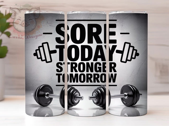 Sore Today Stronger Tomorrow Gym Tumbler, Sore Today Stronger Tomorrow Wrap, 20Oz Sublimation Design, Fitness Gym Drinkware, Exercise Quote Cup, Athlete Gift Idea, Gym Lover Tumbler Sublimation Lara' s Designs 