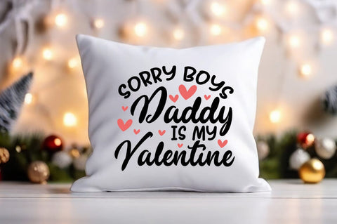 Sorry boys daddy my valentine SVG Design SVG Designangry 