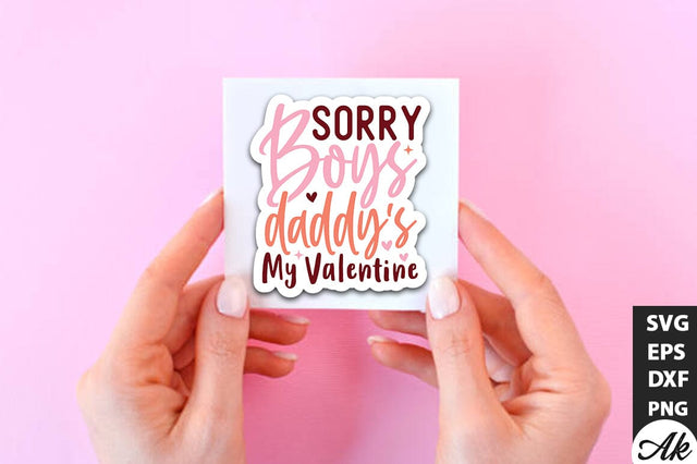 Sorry boys daddy's my valentine SVG Stickers SVG akazaddesign 