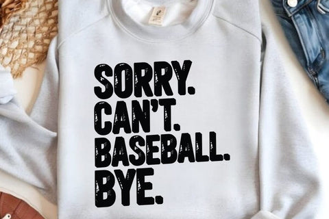 Sorry Cant Baseball Bye SVG Angelina750 