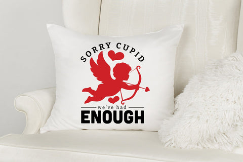 Sorry Cupid We've Had Enough, Anti Valentine SVG SVG CraftLabSVG 