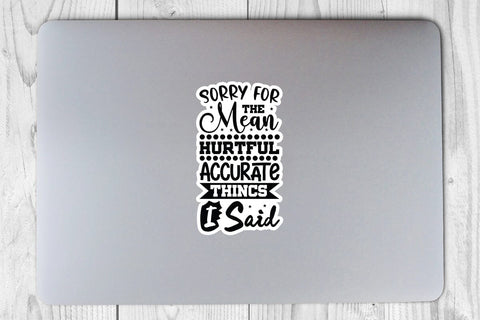 Sorry For The Mean Hurtful Accurate Thincs I Said SVG Angelina750 