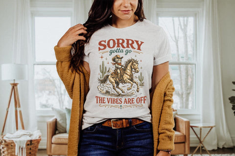 Sorry Gotta Go The Vibes Are Off PNG Sublimation Pickled Thistle Creative 