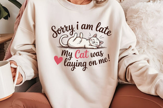 Sorry I Am Late My Cat Was Laying On Me SVG Angelina750 