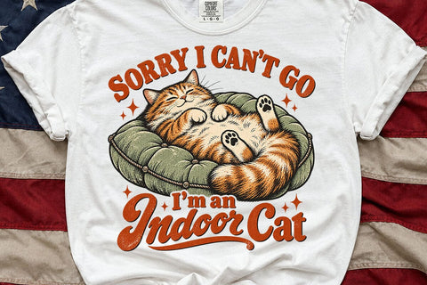 Sorry I Cant Go Im An Indoor Cat PNG SVG DesignDestine 