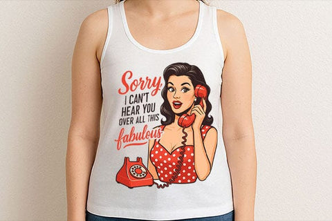 Sorry I Can’t Hear You PNG Fabulous Retro Woman Sublimation Design SVG BillahCrafts 