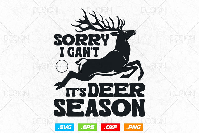 Sorry I Can't It's Deer Season Svg Png, Fathers Day svg, Deer Hunting Svg, Hunting Season, Hunting Gifts, WildLife SVg, Svg Files For Cricut SVG DesignDestine 