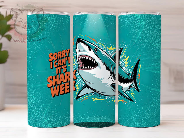 Sorry I Can't It's Shark Week Tumbler, Funny Shark Tumbler PNG, Ocean Animal Tumbler Design, 20oz Skinny Tumbler Wrap, Shark Lover Sublimation, Summer Beach Tumbler, Sorry I Can’t Tumbler Sublimation Lara' s Designs 