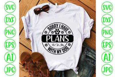 Sorry I Have Plans With My Dog SVG Cut File SVG Syaman 