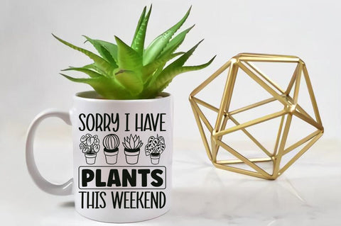 Sorry i have plants this weekend SVG Design SVG Designangry 