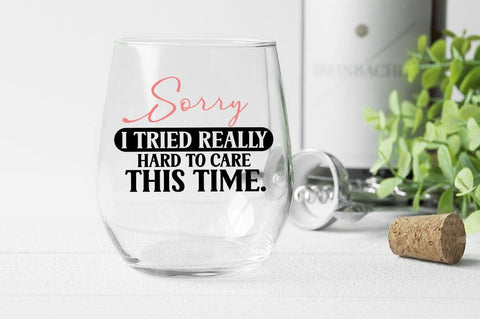 Sorry I Tried Really Hard To Care This Time SVG Design SVG Designangry 