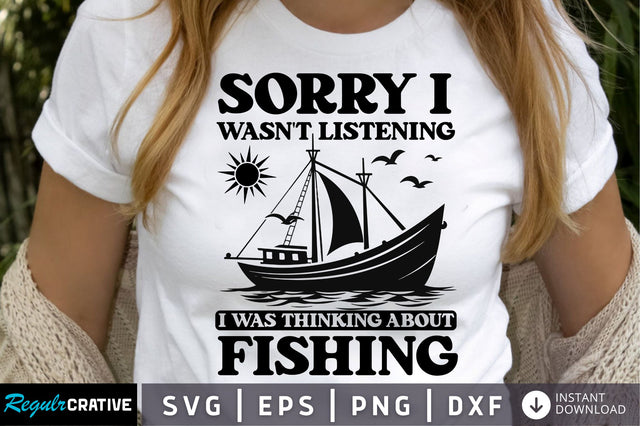 sorry i wasnt listening i was thinking about fishing SVG Design SVG Regulrcrative 