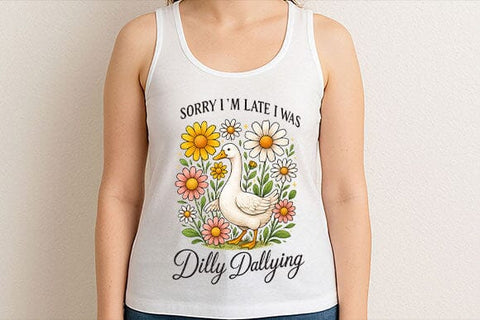 Sorry I’m Late I Was Dilly Dallying PNG SVG BillahCrafts 