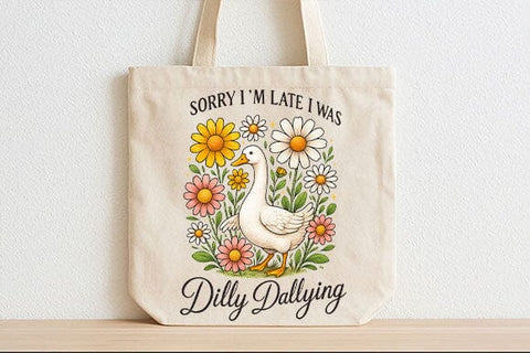 Sorry I’m Late I Was Dilly Dallying PNG SVG BillahCrafts 