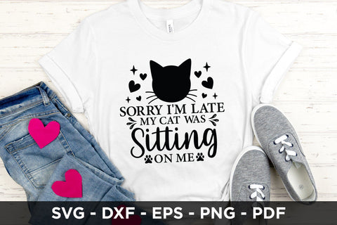 Sorry I'm Late My Cat Was Sitting on Me SVG SVG CraftLabSVG 