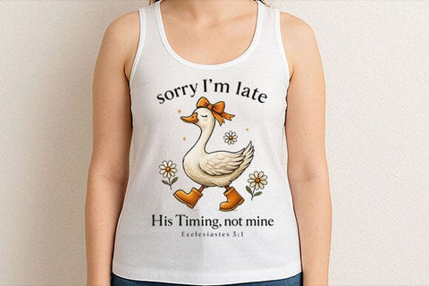 Sorry I’m Late PNG His Timing Not Mine Christian Duck Design SVG BillahCrafts 