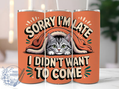 Sorry Late Didnt Come 20oz Tumbler, Funny Quote Tumbler, Humor Wrap, Sarcastic PNG Design, Sublimation Design, 20oz Tumbler Wrap, Comedic Cup Design Sublimation ToriDesigns 