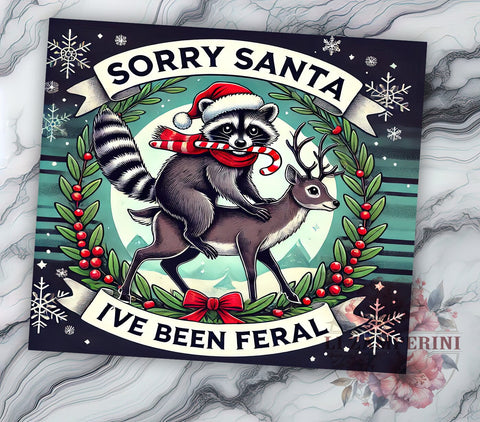 Sorry Santa Feral Raccoon 20oz Tumbler Wrap, Feral Raccoon, Sorry Santa, Christmas Raccoon, 20oz Tumbler, Sublimation Wrap, Holiday Humor, Christmas Gift Sublimation Li Zamperini 