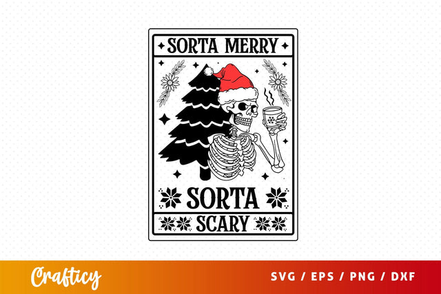 Sorta merry sorta scary Svg Design SVG Designangry 