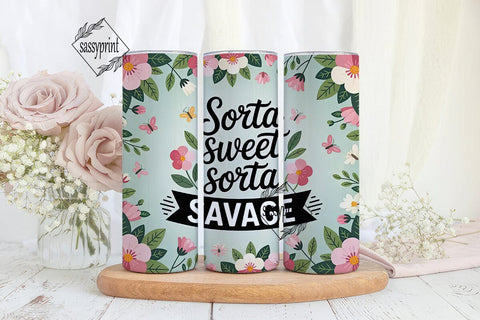 Sorta Sweet Sorta Savage 20oz Tumbler Sublimation sassyprint 