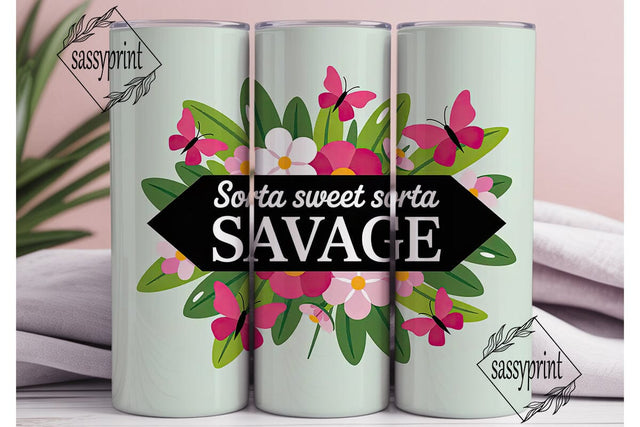 Sorta Sweet Sorta Savage 20oz Tumbler Sublimation sassyprint 