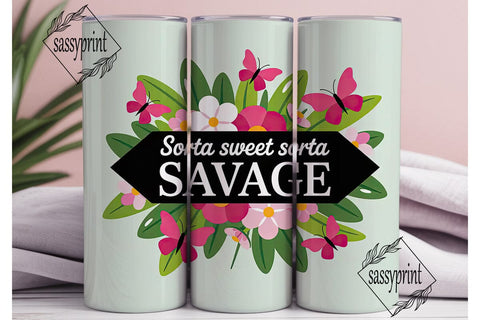Sorta Sweet Sorta Savage 20oz Tumbler Sublimation sassyprint 